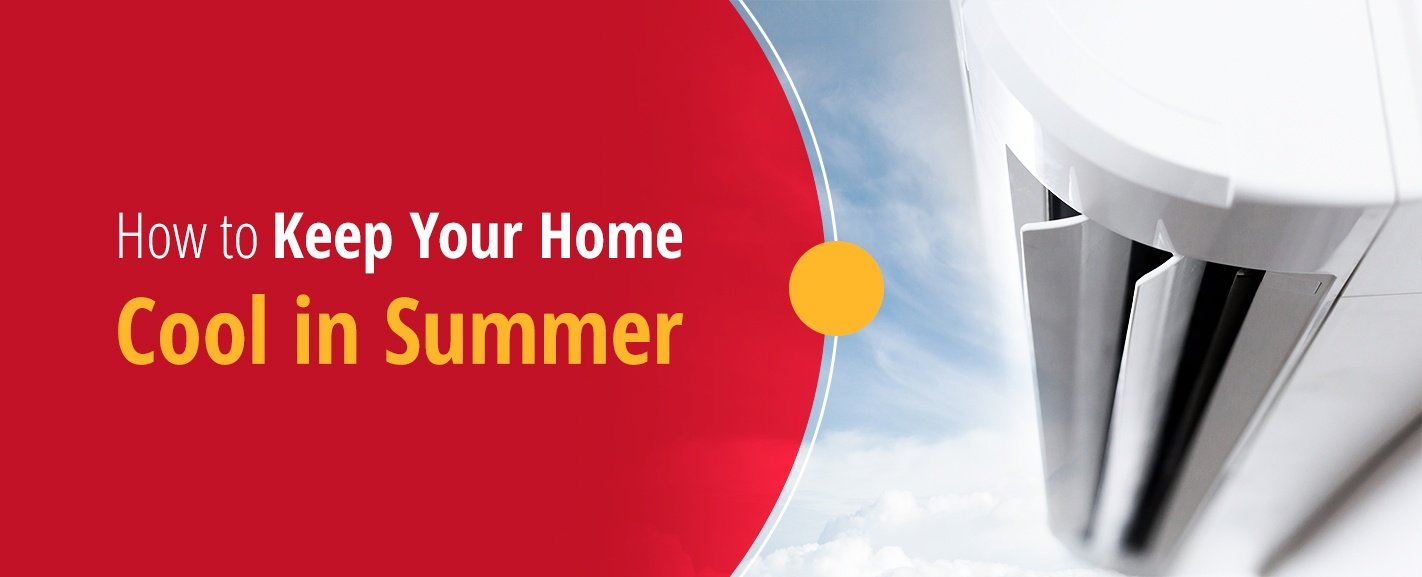How to Keep Your Home Cool in Summer