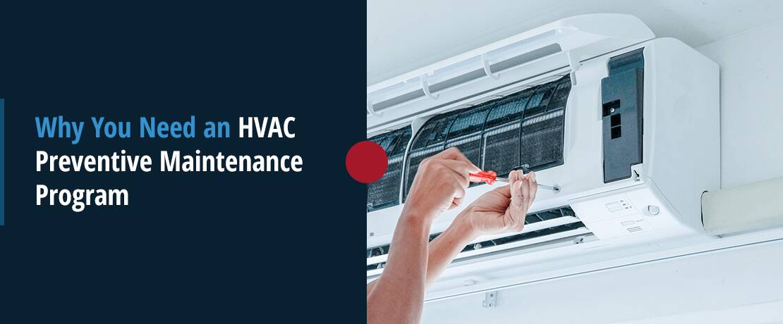 Why You Need an HVAC Preventive Maintenance Program