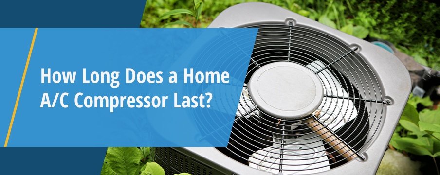 How long does a home AC compressor last